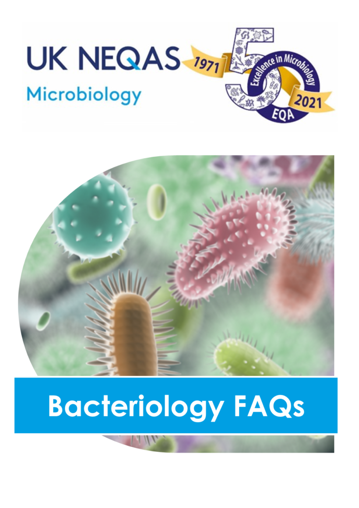 Bacteriology Frequently Asked Questions UK NEQAS